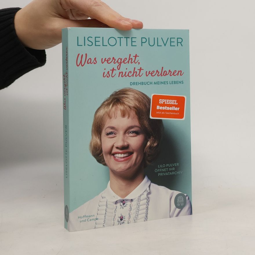 Liselotte Pulver Was vergeht, ist nicht verloren