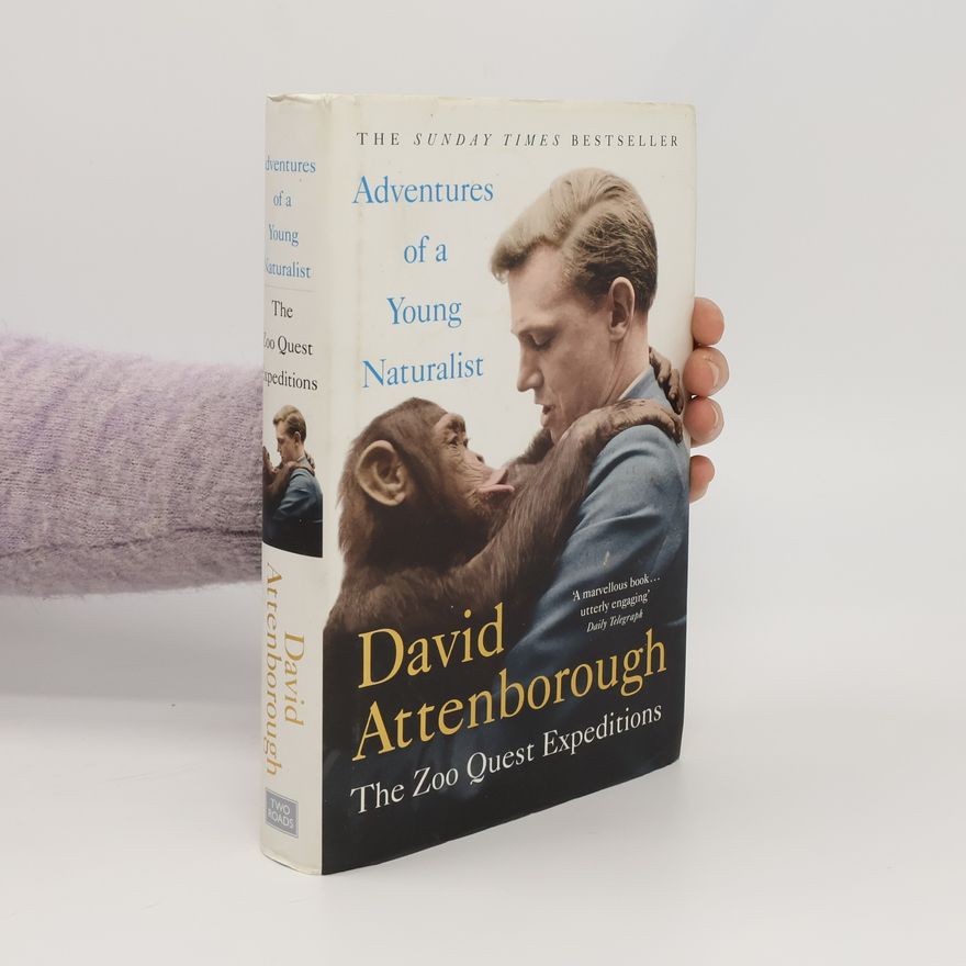 David Attenborough Adventures of a Young Naturalist