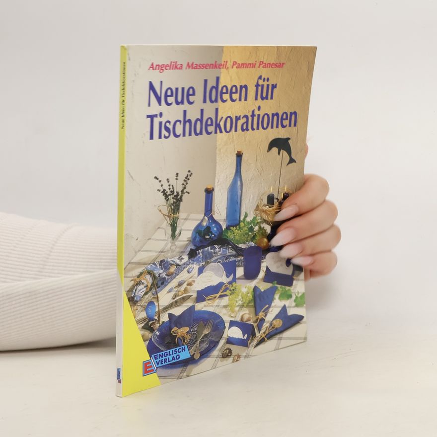 Pammi Panesar Neue Ideen für Tischdekorationen