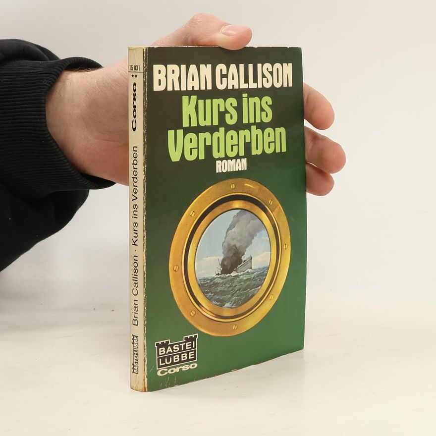 Brian Callison Kurs ins Verderben