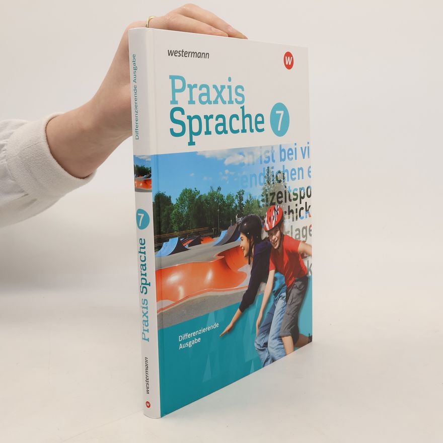 Ursula Sassen Praxis Sprache 7. Schülerband. Differenzierende Ausgabe