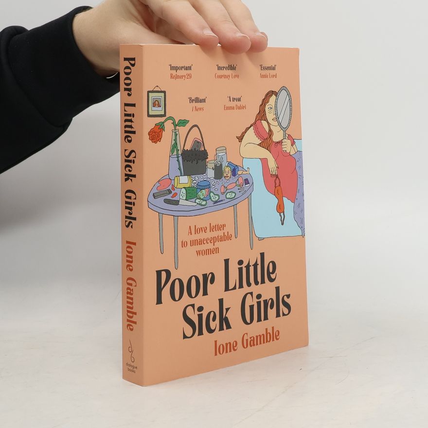 Ione Gamble Poor Little Sick Girls