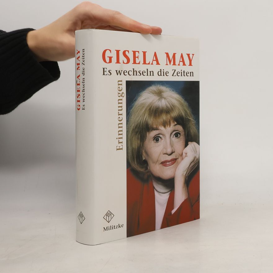Gisela May Es wechseln die Zeiten