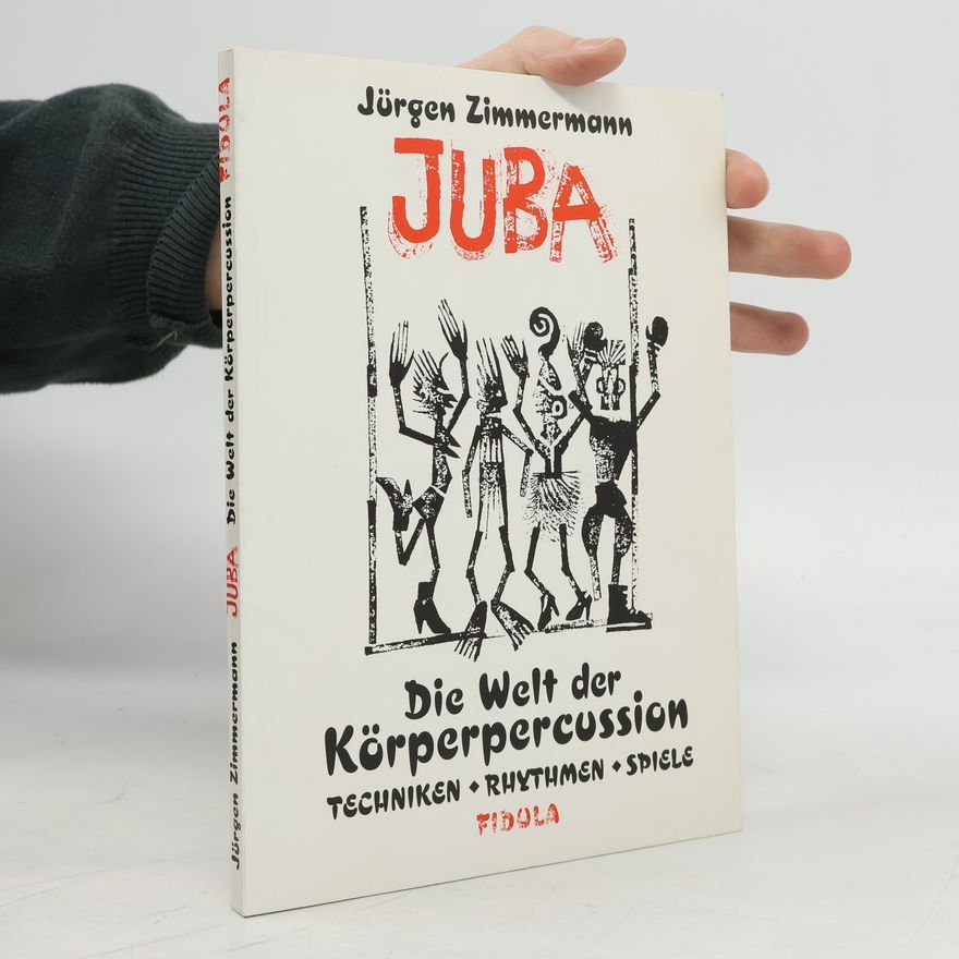 Various authors Juba, die Welt der Körperpercussion