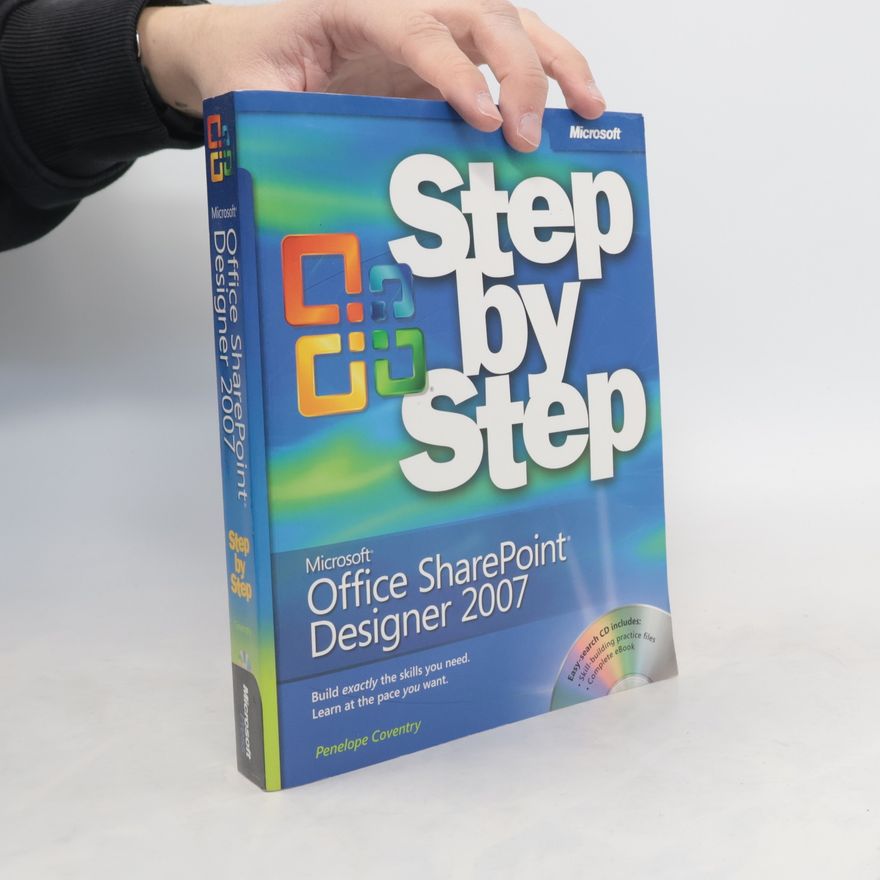 Penelope Coventry Microsoft Office Sharepoint Designer 2007. Step by Step