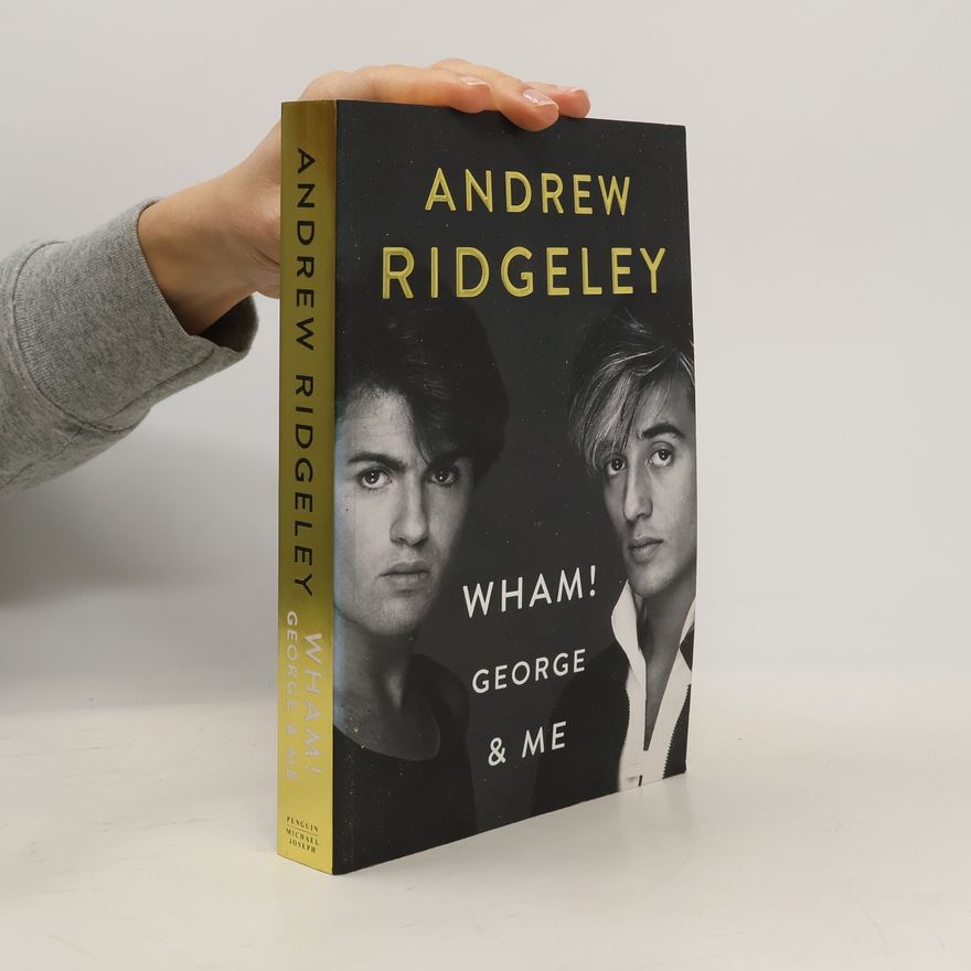 Andrew Ridgeley Wham! George & Me