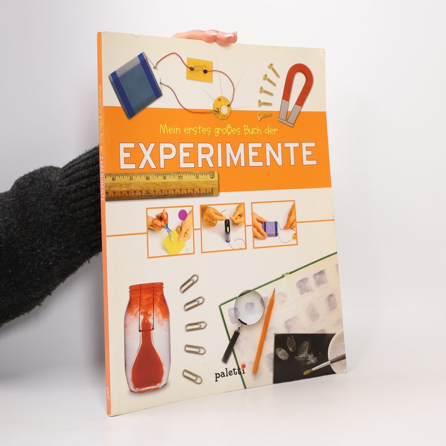 Jack Challoner Mein erstes großes Buch der Experimente
