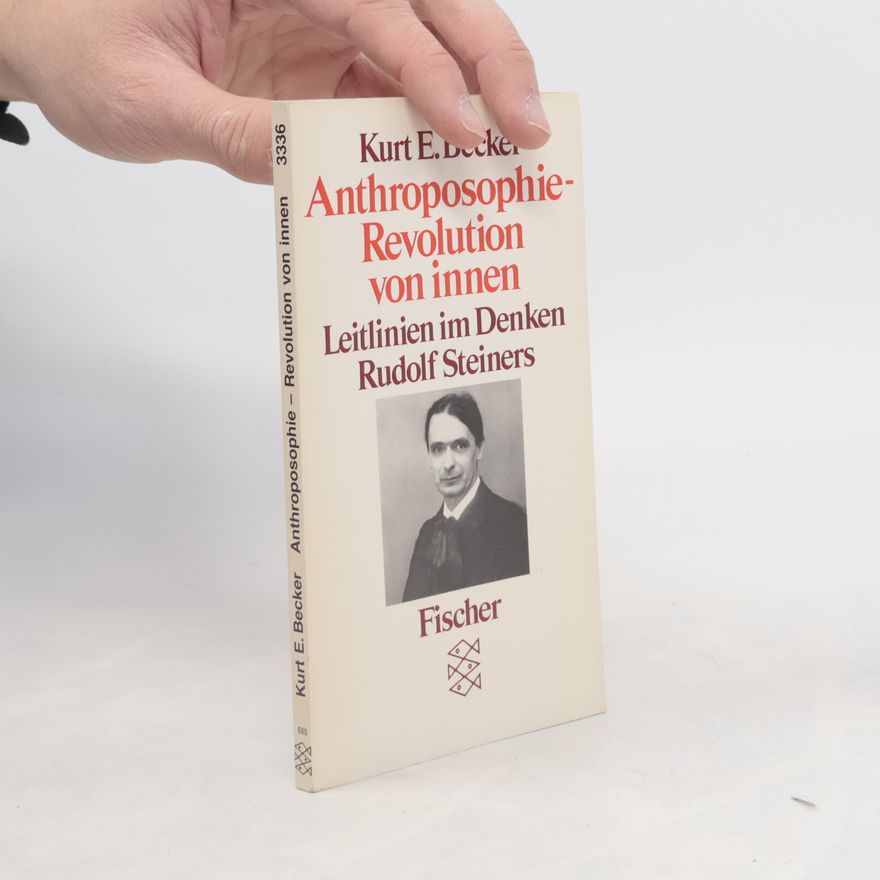 Kurt E. Becker Anthroposophie, Revolution von innen
