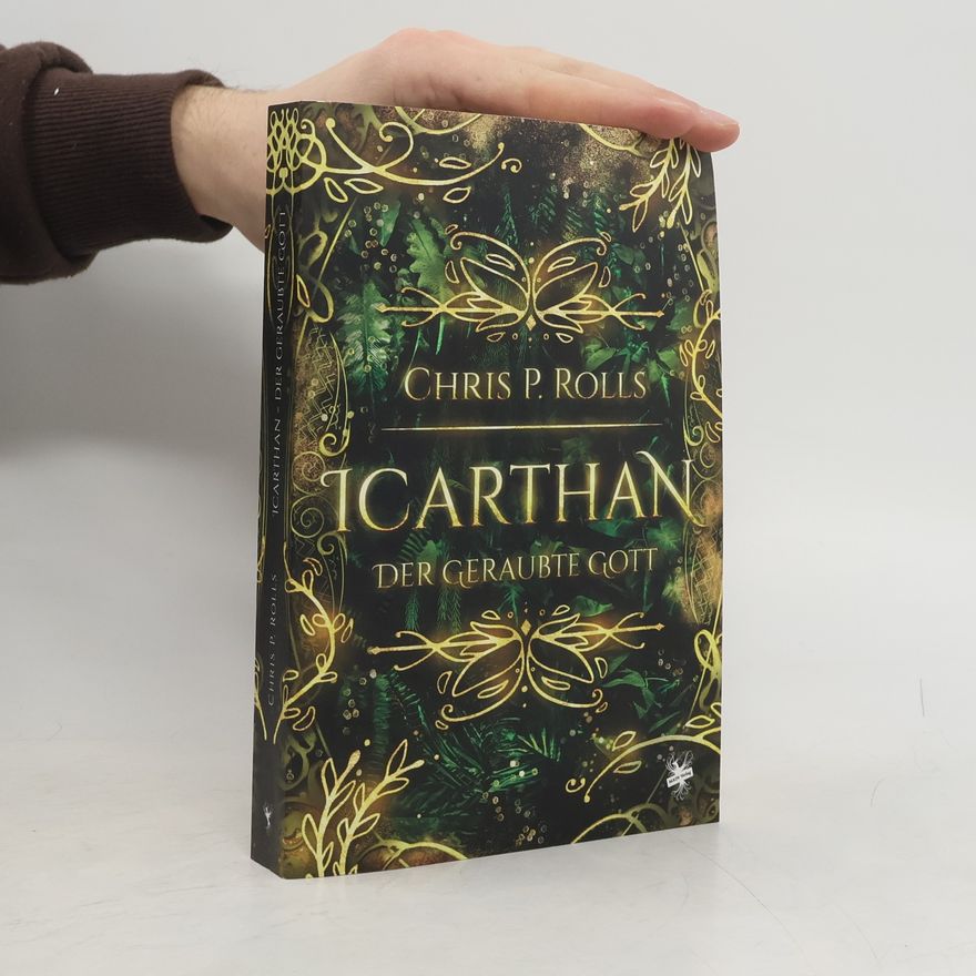 Chris P. Rolls Icarthan - Der geraubte Gott