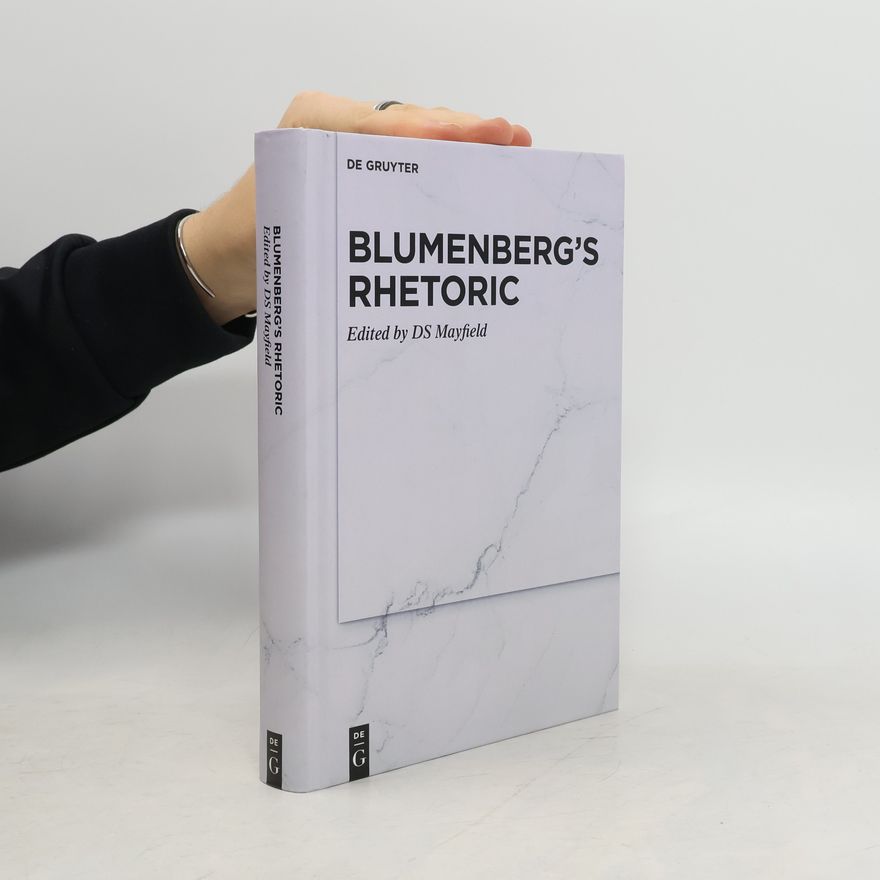 D. S. Mayfield Blumenberg's rhetoric