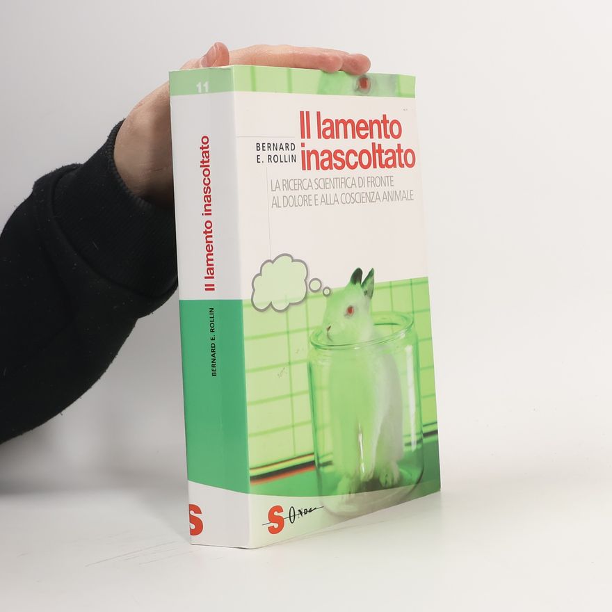 Bernard E. Rollin Il lamento inascoltato