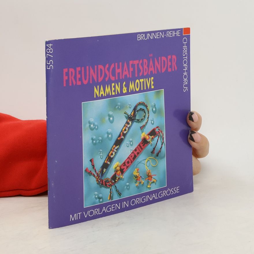 Ingrid Moras Freundschaftsbänder - Namen & Motive