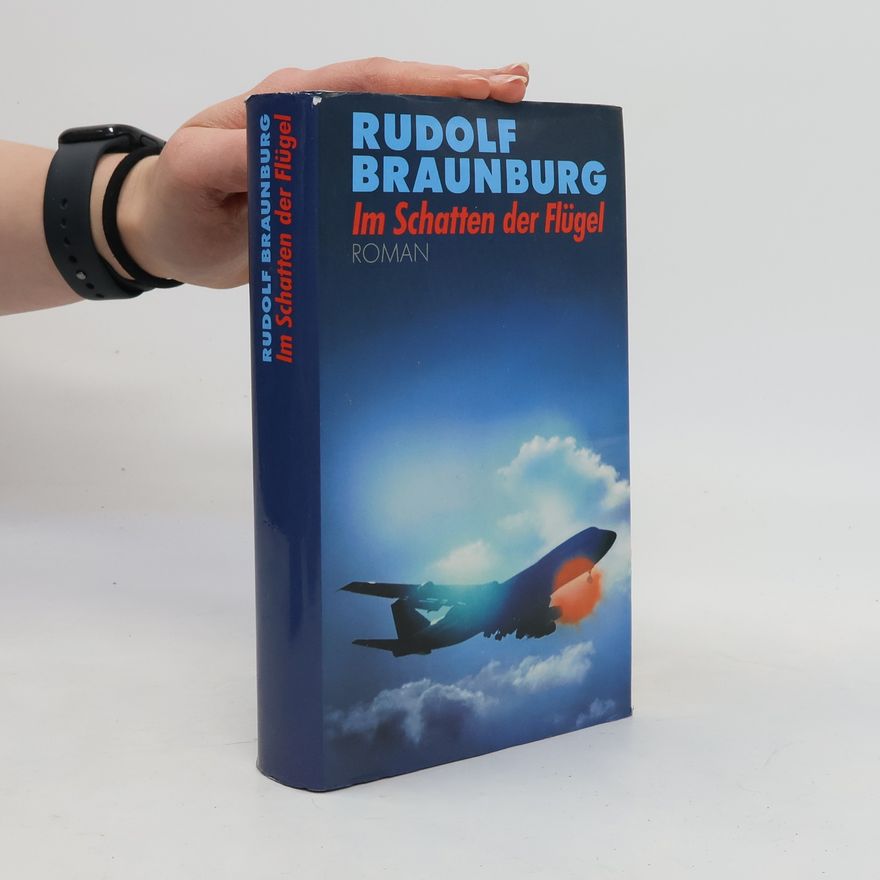 Rudolf Braunburg Im Schatten der Flügel
