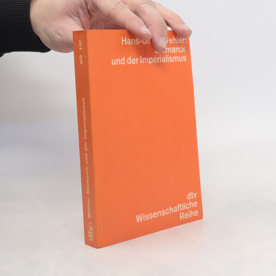 Hans-Ulrich Wehler Bismarck und der Imperialismus