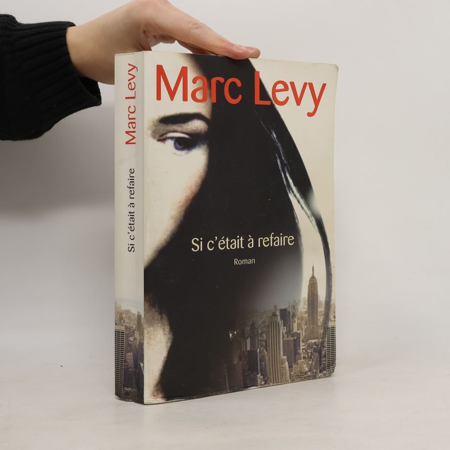 Marc Levy Si c'était à refaire