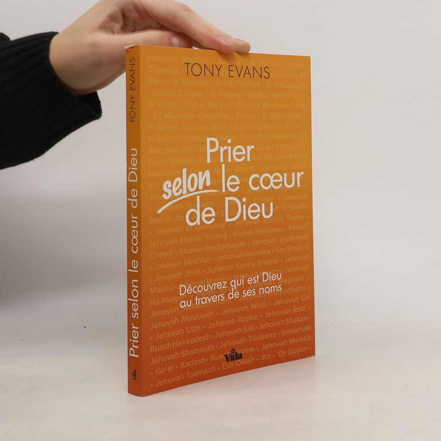 Tony Evans Prier selon le cœur de Dieu