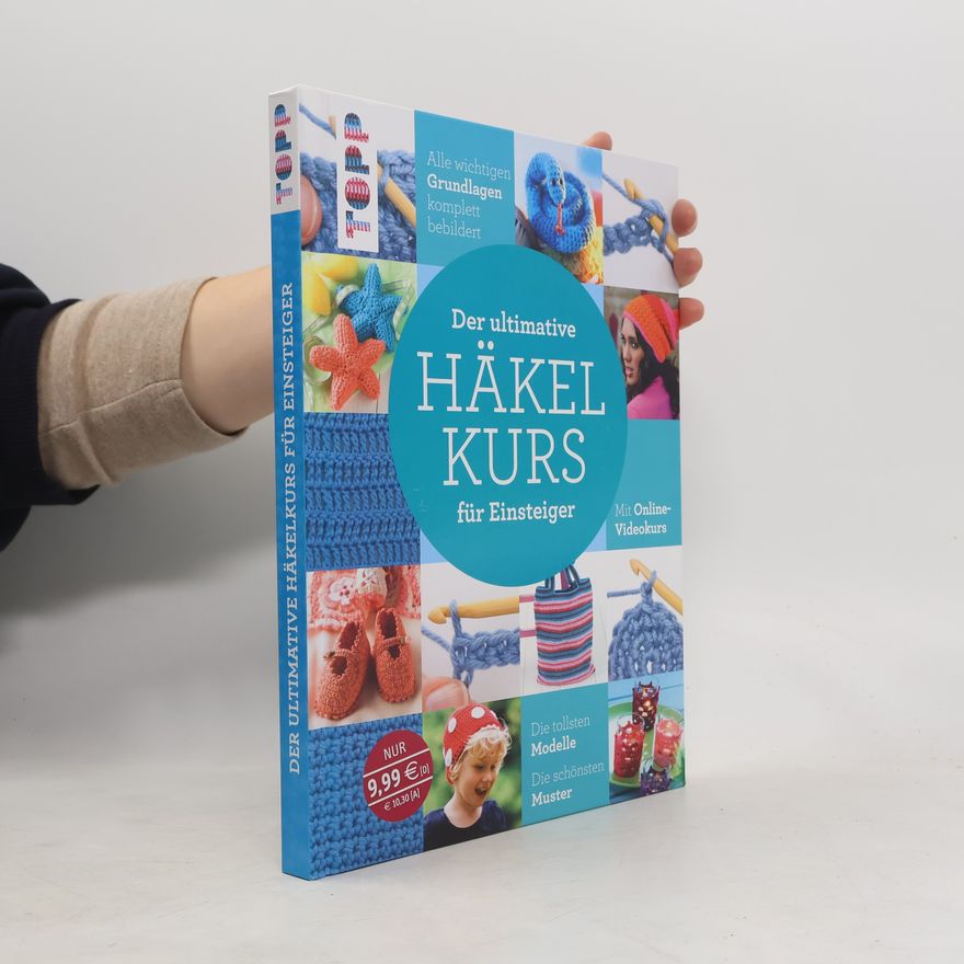 Autorenkollektiv Der ultimative Häkelkurs für Einsteiger