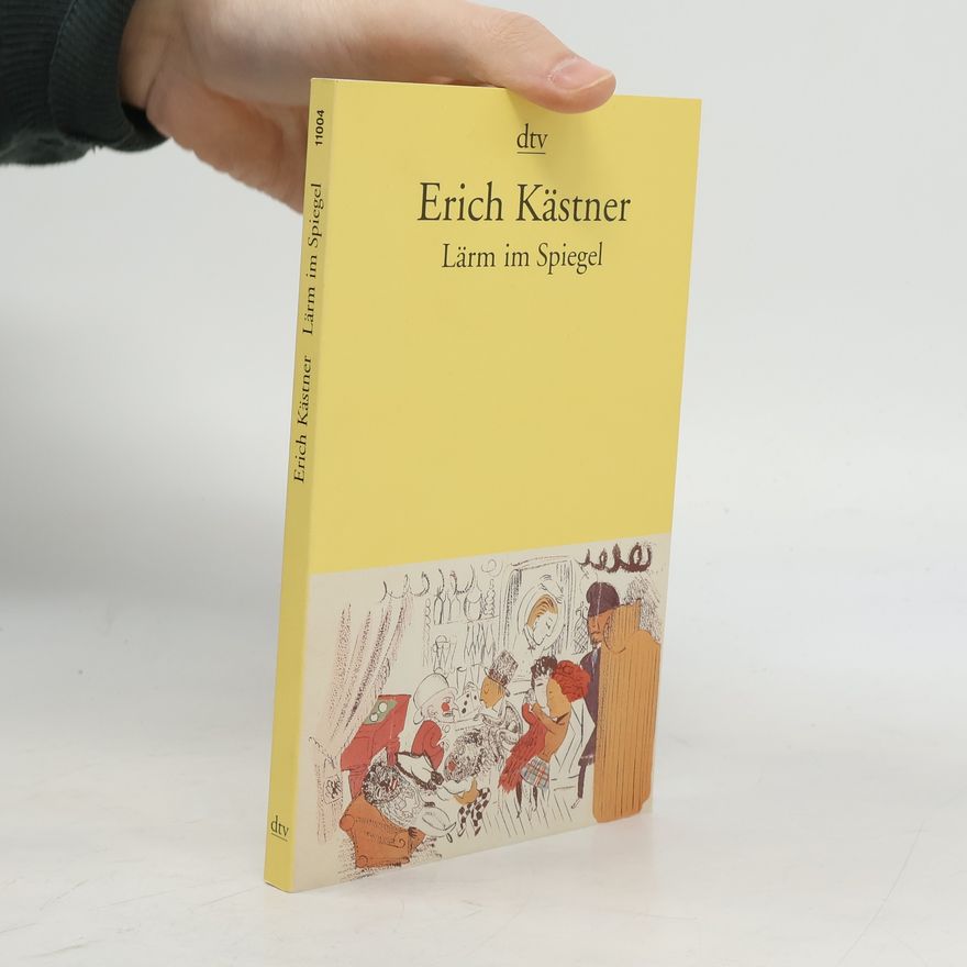 Erich Kästner Lärm im Spiegel