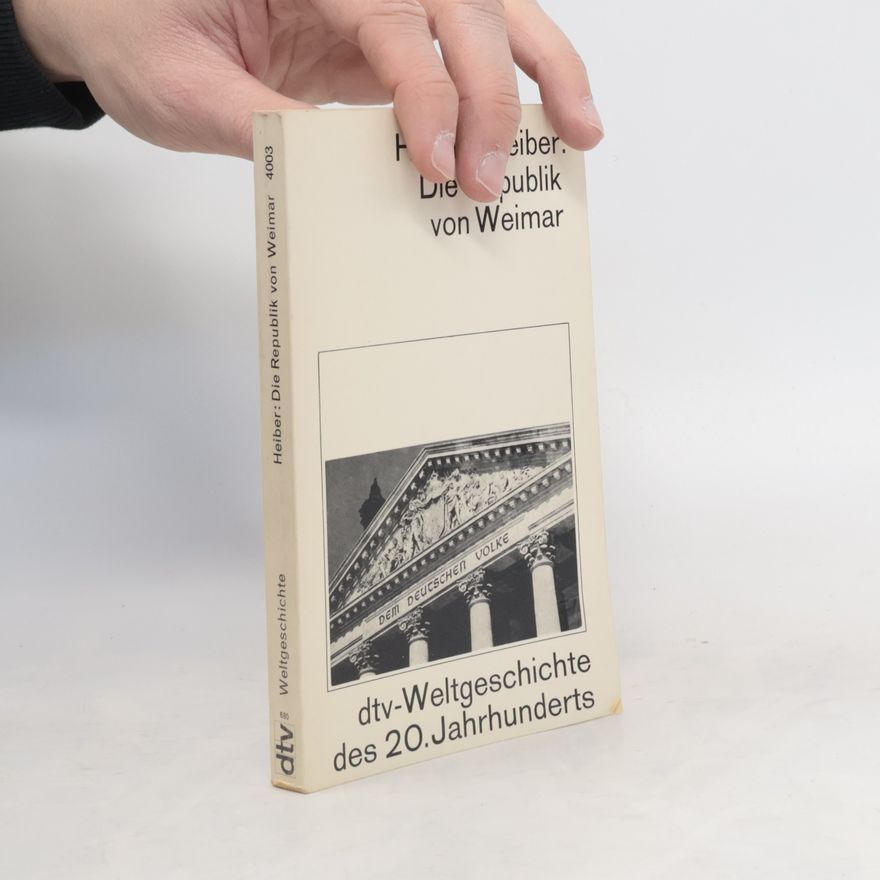 Helmut Heiber Die Republik Von Weimar