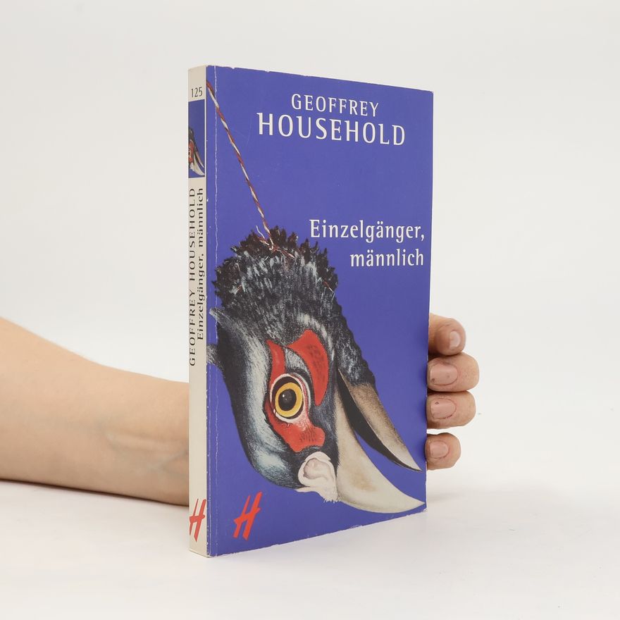 Geoffrey Household Einzelgänger, männlich. Verfolgungsthriller