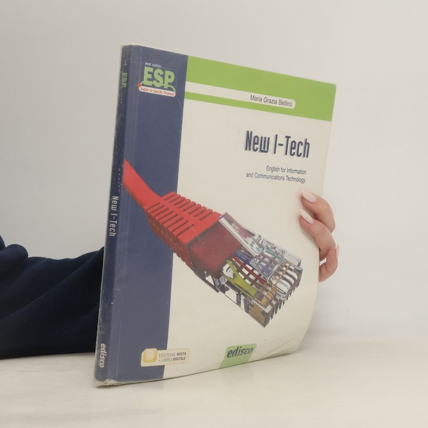 Maria Grazia Bellino New I-Tech. English for Information and Communication Technology. Per gli Ist. tecnici e professionali. Con e-book. Con espansione online