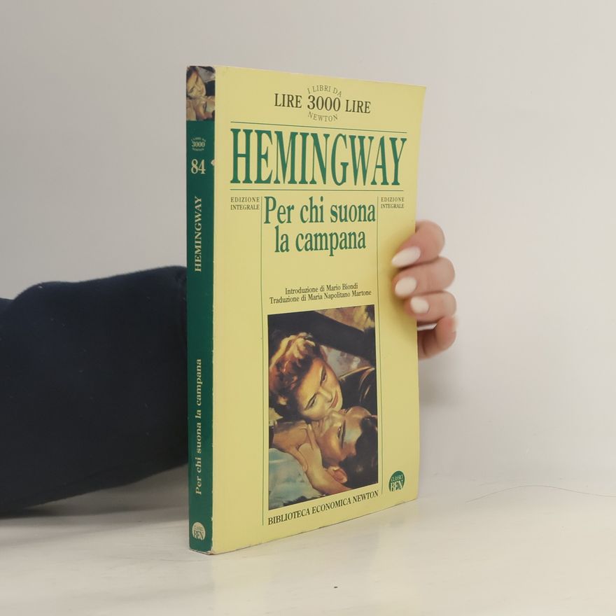 Ernest Hemingway Biblioteca economica Newton - 84: Per chi suona la campana