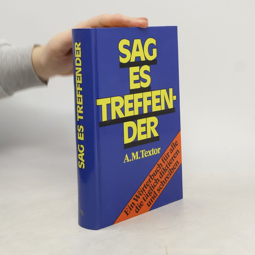 A. M. Textor Sag es treffender
