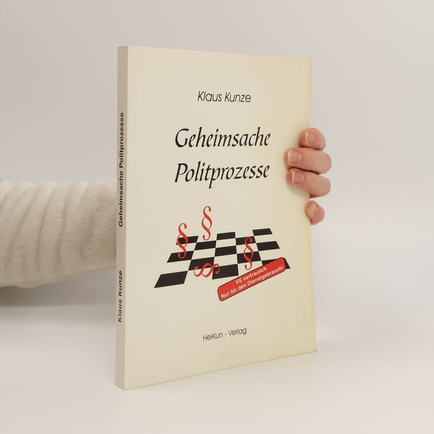 Klaus Kunze Geheimsache Politprozesse