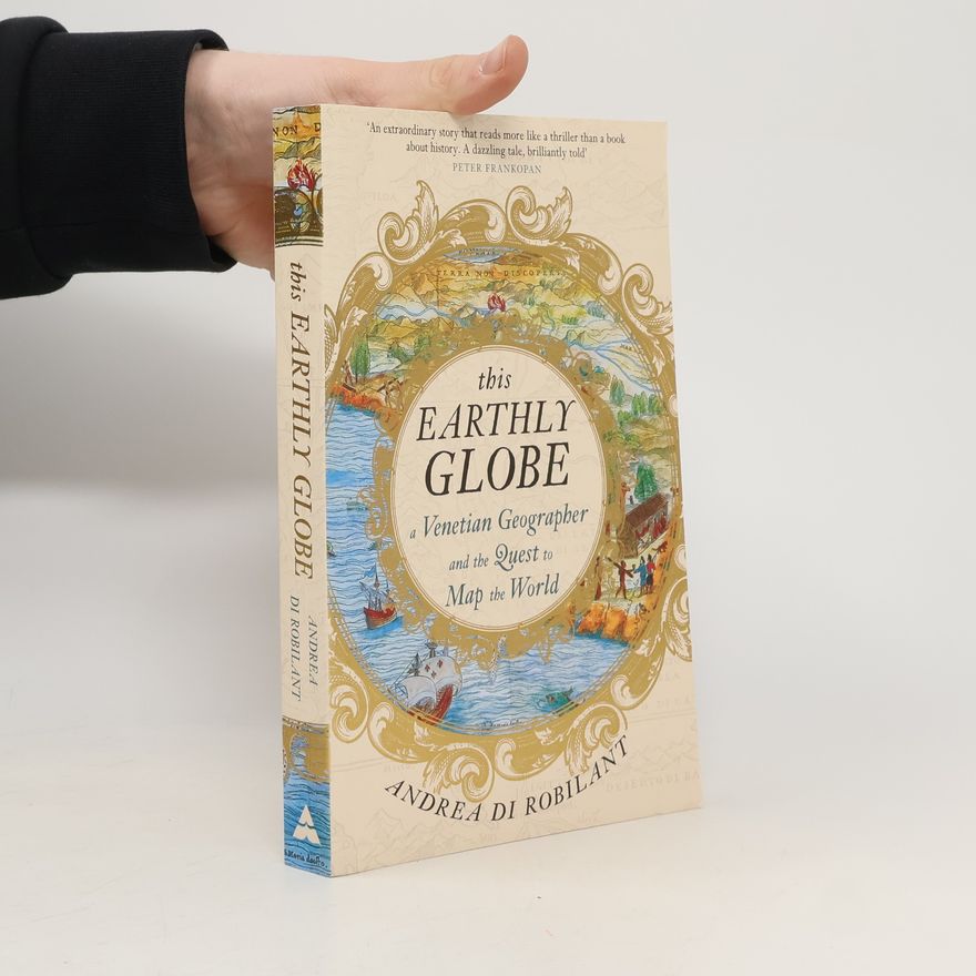Andrea Di Robilant This Earthly Globe
