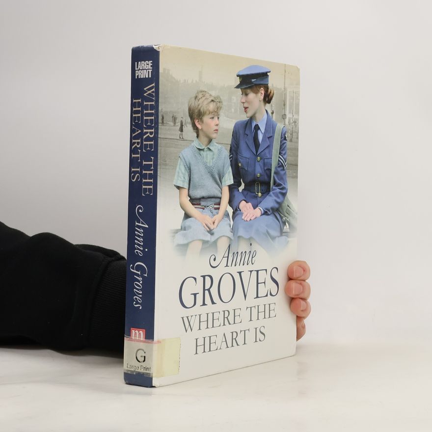Annie Groves Where The Heart Is