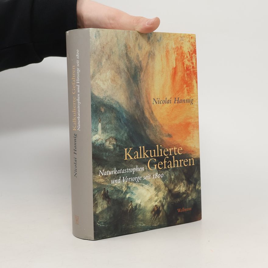 Nicolai Hannig Kalkulierte Gefahren