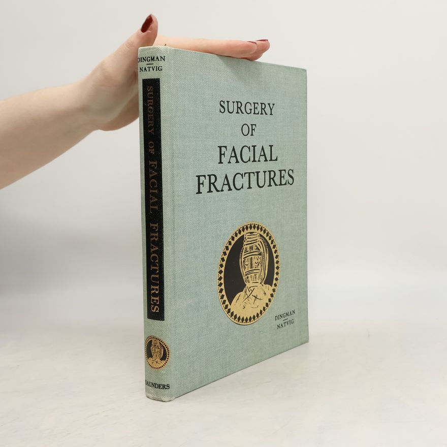 Reed O. Dingman Surgery of Facial Fractures