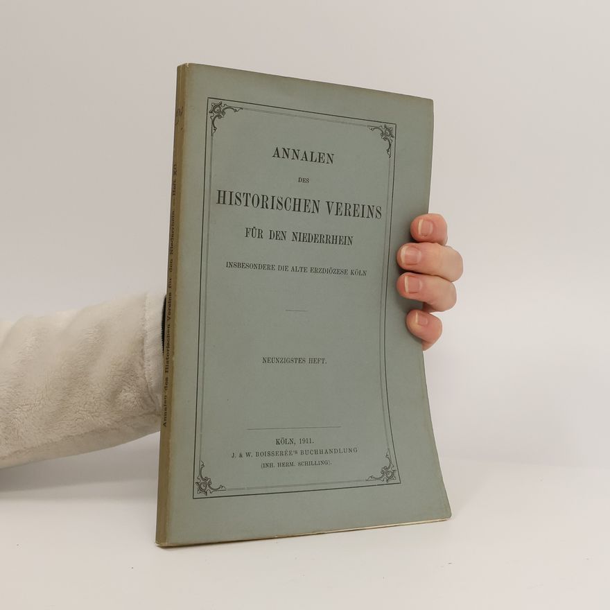 Autorenkollektiv Annalen des Historischen Vereins für den Niederrhein. Neunzigstes Heft