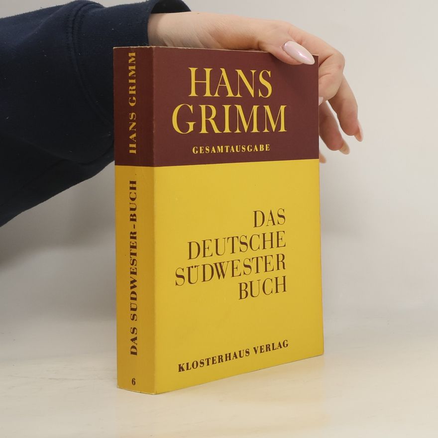 Hans Grimm Das deutsche Südwester-Buch