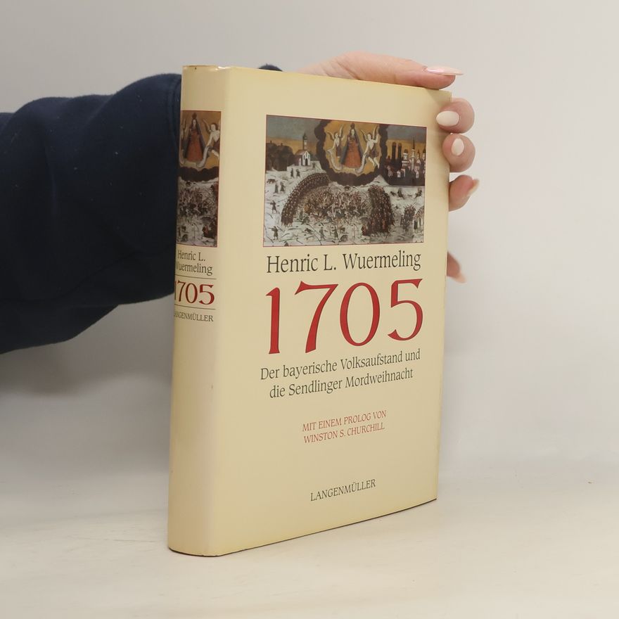 Henric L. Wuermeling 1705 - Der bayerische Volksaufstand