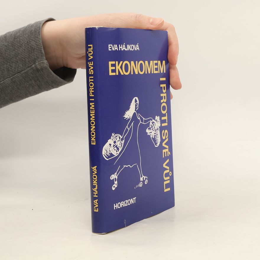 Eva Hájková Ekonomem i proti své vůli
