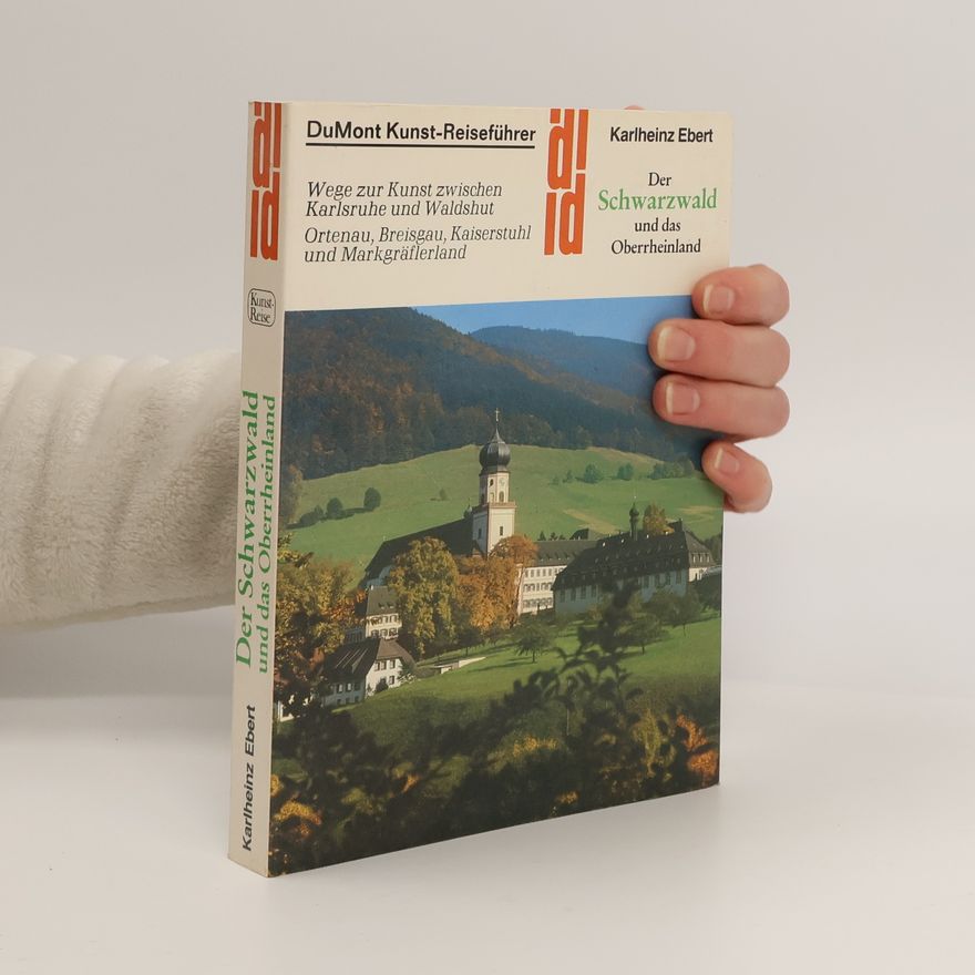 Karlheinz Ebert Der Schwarzwald und das Oberrheinland