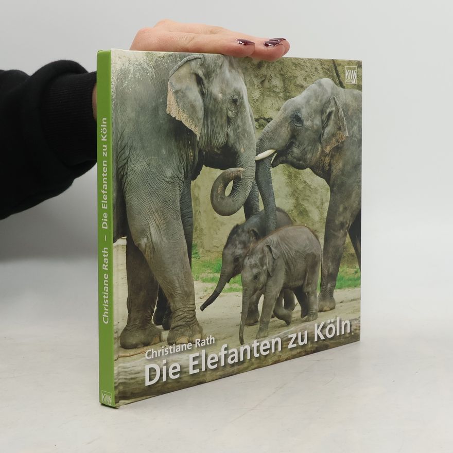 Christiane Rath Die Elefanten zu Köln