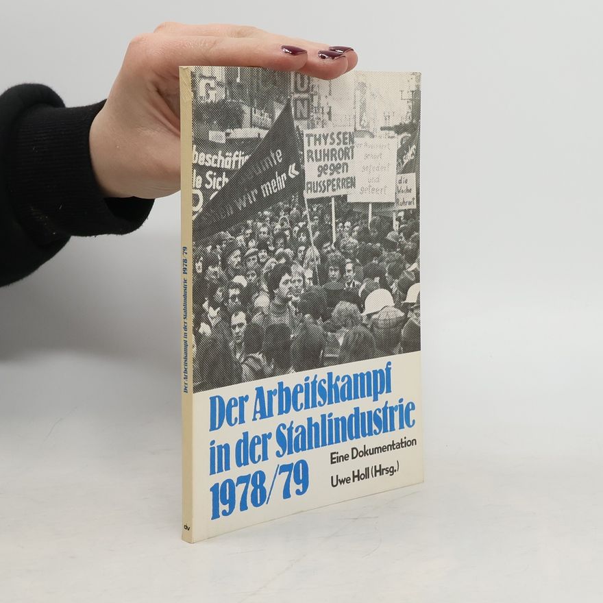 Collectif d'auteurs Der Arbeitskampf in der Stahlindustrie 1978/79