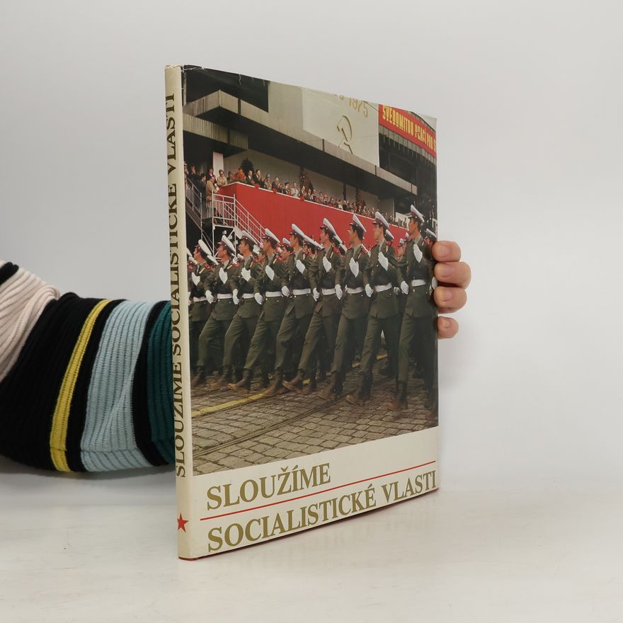 AA.VV. Sloužíme socialistické vlasti