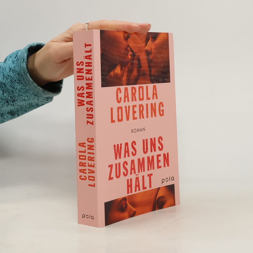 Carola Lovering Was uns zusammenhält. Roman