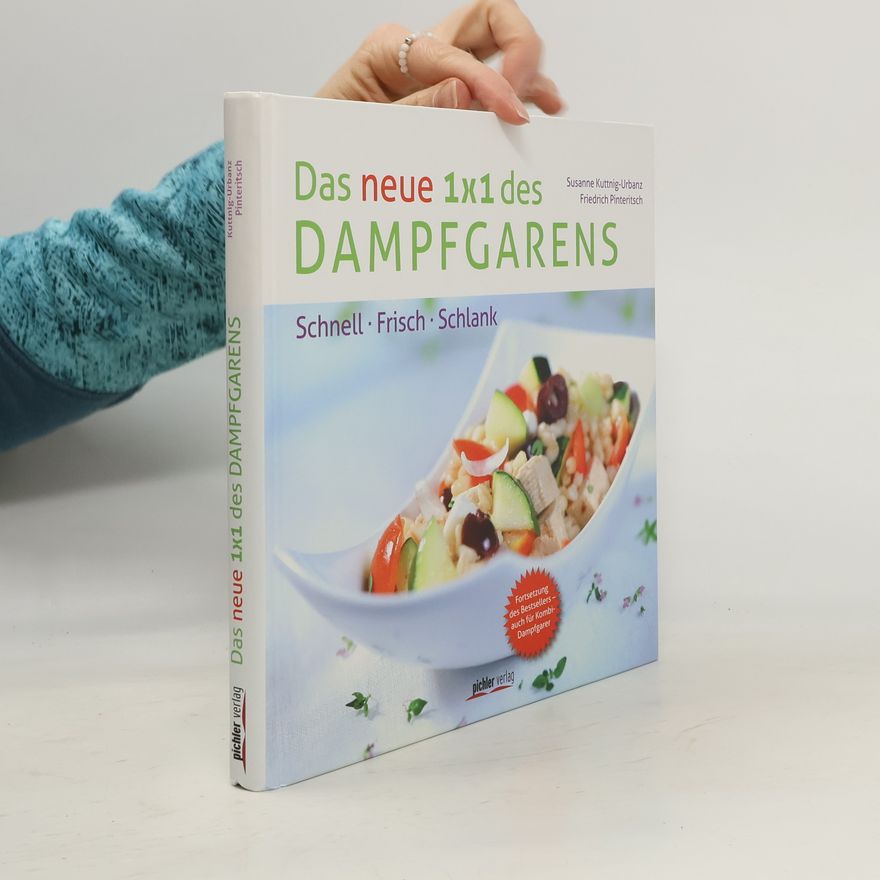 Susanne Kuttnig Urbanz Das neue 1x1 des Dampfgarens