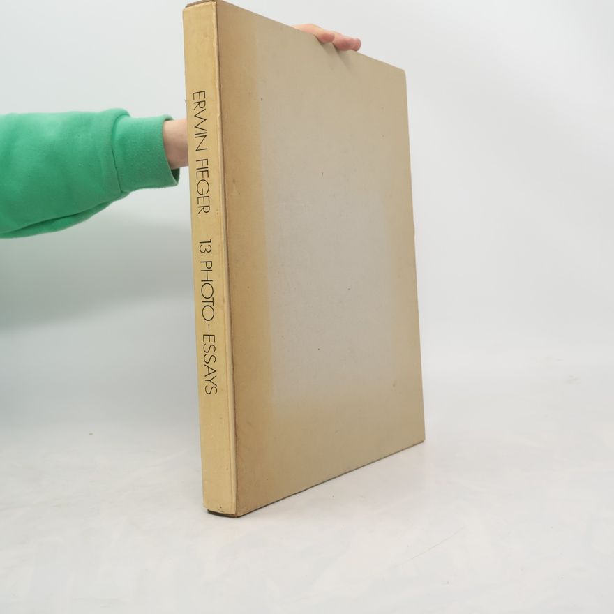 Erwin Fieger 13 Photo-Essays.
