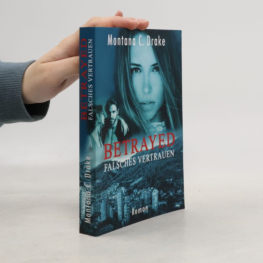 Montana C. Drake Betrayed - Falsches Vertrauen