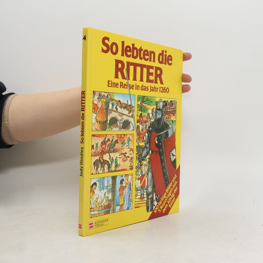 Judy Hindley So lebten die Ritter