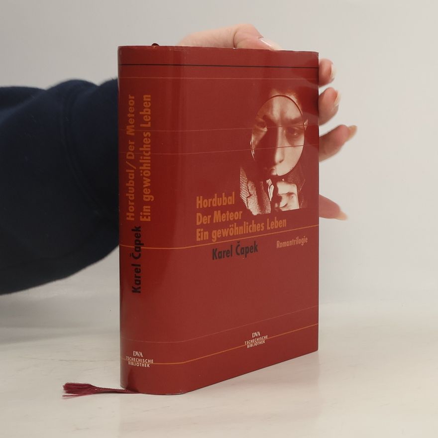 Karel Čapek Hordubal. Der Meteor. Ein gewöhnliches Leben