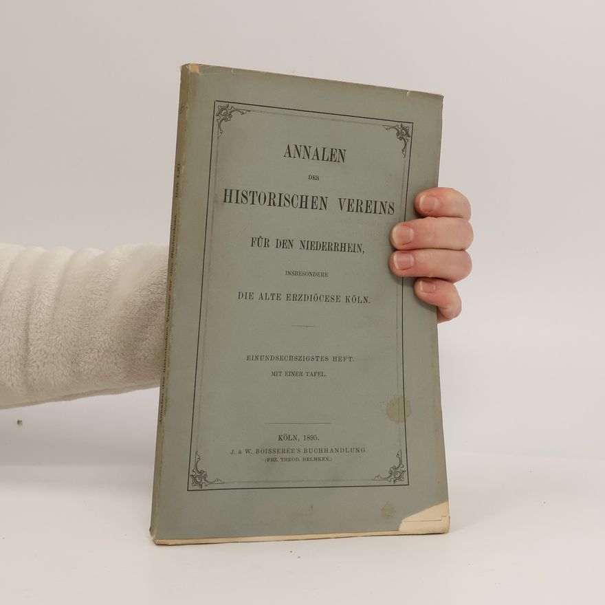 Collectif d'auteurs Annalen des Historischen Vereins für den Niederrhein, insbesondere die Alte Erzdiözese Köln