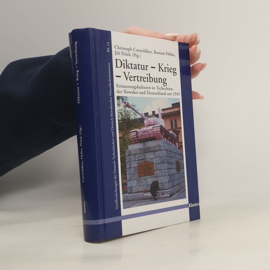 Deutsch-Tschechische und Deutsch-Slowakische Historikerkommission Krieg - Diktatur - Vertreibung
