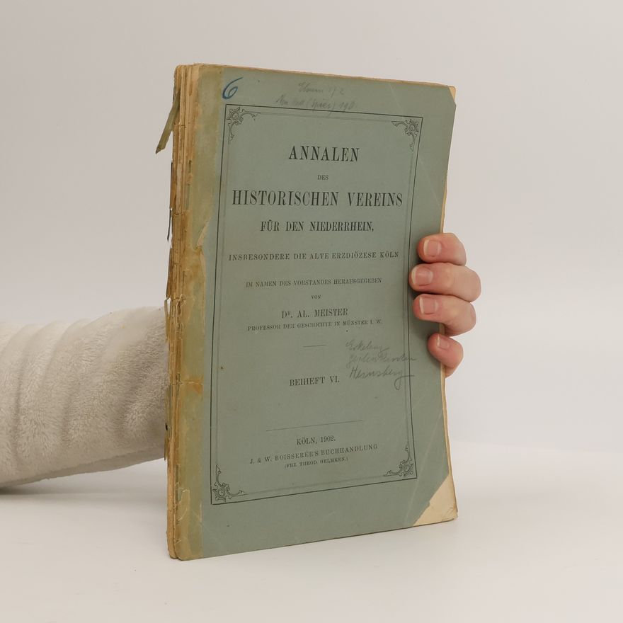 Al. Meister Annalen des Historischen Vereins für den Niederrhein, insbesondere die alte Erzdiözese Köln
