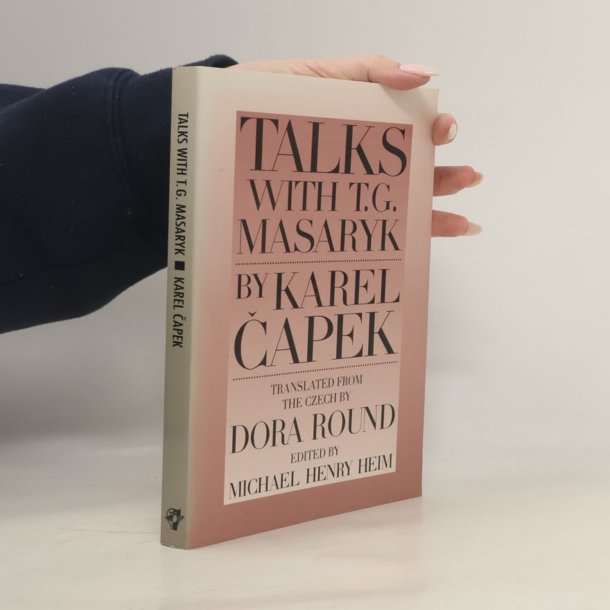 Karel Čapek Talks with T.G. Masaryk